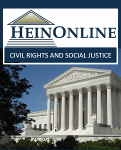 HeinOnlineâs Civil Rights and Social Justice